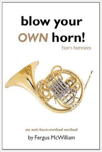Book: Blow Your OWN Horn by Fergus McWilliam